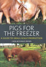 Schweine für Die Gefrierschrank: A Guide To Small-Scale Produktion Linda Mc