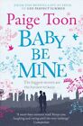 Baby Be Mine, Paperback by Toon, Paige, Like New Used, Free P&P in the UK