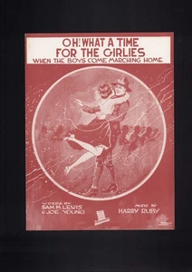 Vintage Sheet Music " Oh What a Time for Girlies " WWI 1918 Music Harry Ruby - Picture 1 of 1