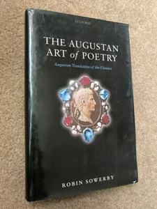 Augustan Art of Poetry: Augustan Translation of the Classics by Robin Sowerby - Imagen 1 de 6