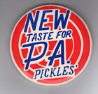 New Taste For Pa Pickles Advertising Pinback Button