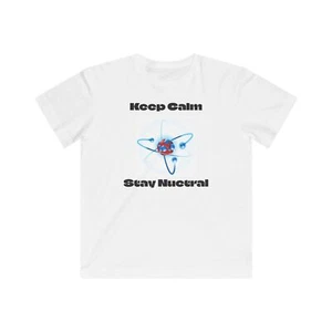 Kids Science Tee - Keep Calm Stay Neutral - Picture 1 of 4