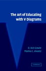 The Art Of Educating With V Diagrams Gowin Alvarez Paperback 9780521604147