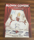 Blown Covers : New Yorker Covers You Were Never Meant To See By Françoise Mouly