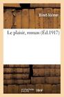 Le Plaisir Romannew 9782019986278 Fast Free Shipping