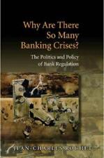Jean-Charles Rochet Why Are There So Many Banking Crises? (Hardback)