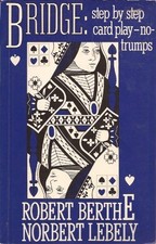 Bridge : step by step card play--no-trumps,Robert Berthe