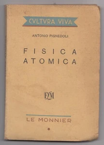 Fisica atomica Antonio Pignedoli Le Monnier 1950 - Picture 1 of 1