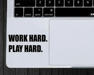 Work Hard Play Hard Inspirational Laptop Decal Sticker - Business, Job, Inspire - Picture 1 of 3