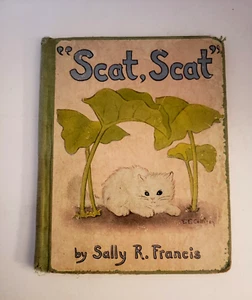 VTG 1940 CHILDREN'S BOOK ~"SCAT, SCAT" ~ SALLY R FRANCIS ~1st ED ~ - Picture 1 of 11
