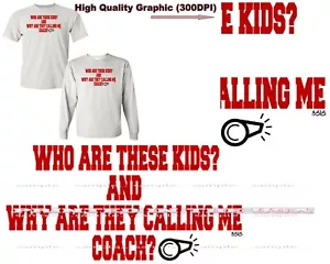Who Are These Kids.. Why Are They Calling Me Coach Deportes Divertida Camiseta Gris - Imagen 1 de 5