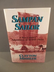 Sampan Sailor A Navy Man’s Adventures in WWII China - Picture 1 of 1