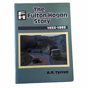 The Fulton Hogan Story 1933-1993 AR Tyrrell 1992 Hardcover With Slipcover - Picture 1 of 8