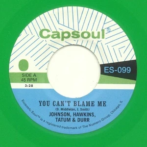 JOHNSON HAWKINS TATUM & DURR - You Can't Blame Me (reissue) - Vinyl (7") - Picture 1 of 1