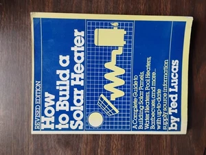 WIE MAN EINE SOLARHEIZUNG BAUT von Ted Lucas 1980 überarbeitete Auflage Panels & Heizungen - Bild 1 von 5