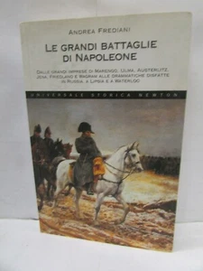 LE GRANDI BATTAGLIE DI NAPOLEONE - a.frediani - 2006, newton - sc19 - - Picture 1 of 3