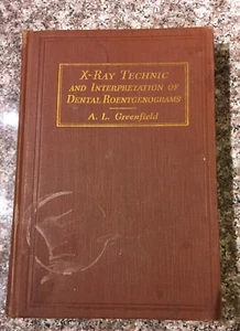 1938 INTERPRETATION OF DENTAL ROENTGENOGRAMS Hardcover A.L. GREENFIELD D.D.S. - Picture 1 of 5
