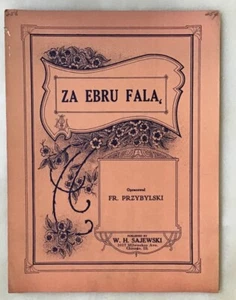 Za Ebru Fala - 1922 partituras de Fr. Przybylski, letra en polaco - Imagen 1 de 1