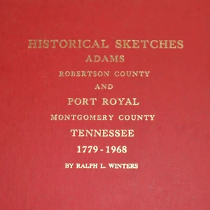 HISTORICAL SKETCHES ADAMS & PORT ROYAL TN Robertson & Montgomery County G2 - Picture 1 of 6