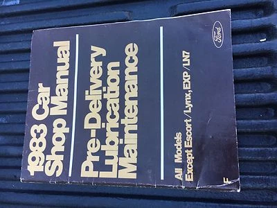 Predelivery LUBE Shop Manual 1983 Ford ALL MODELS EXCEPT ESCORT LYNX EXP LN7 - Image 1 of 3