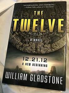 William Gladstone THE TWELVE First Edition 1st Printing 12.21.12 A New Beginning - Imagen 1 de 3