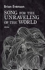 Song for the Unraveling of the World (Horror Anthology) - Softcover 2019 - NM+ - Picture 1 of 1