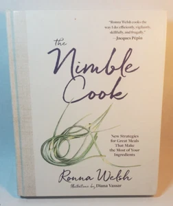 The Nimble Cook: New Strategies for Great Meals... by Ronna Welsh Nice! - Picture 1 of 5