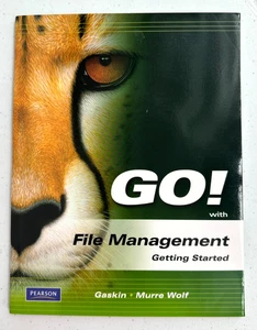 GO! With File Management Getting Started By Shelley Gaskin Stephanie Murre Wolf - Picture 1 of 5