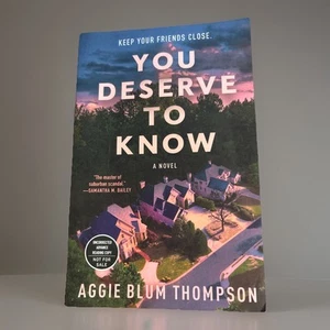 You Deserve to Know: A Novel by Aggie Blum Thompson (ARC-3-2025, Paperback) *LN* - Picture 1 of 3