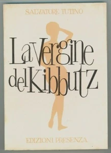 "LA VERGINE DEL KIBBUTZ" Salvatore Tutino, edizioni Presenza 1967 - Bild 1 von 1