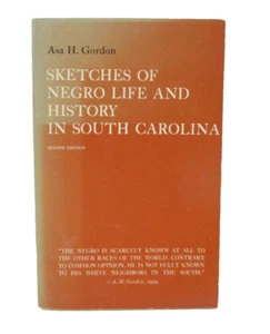 Sketches Of Negro Life And History In South Carolina by  Asa H. Gordon 2nd ed - Bild 1 von 9
