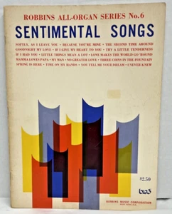 Robbins All Organ Series No 6 Sentimental Songs Paperback 1965 Arranged By... - Picture 1 of 13