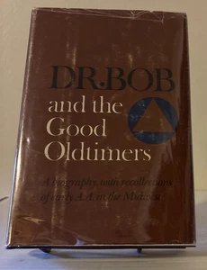 Dr. Bob and the Good Oldtimers A.A. in the Midwest 1980 HCDJ 1st Ed 1st Printing - Bild 1 von 8