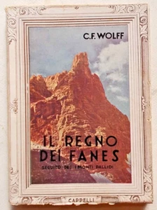 WOLLF Il regno dei Fanes. Secondo volume de "I Monti Pallidi". 1951 (Dolomiti) - Foto 1 di 1