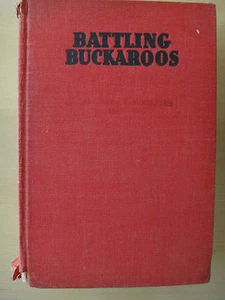 Battling Buckaroos by Galen C. Colin (1940) HC Western - Picture 1 of 5