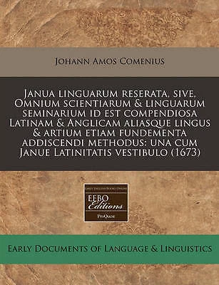 Janua linguarum reserata, sive, Omnium scientiarum & linguarum seminarium id es - Image 1 of 1