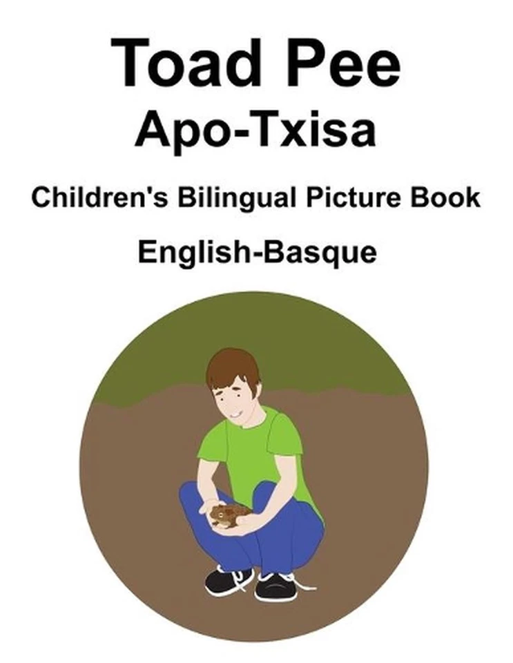 English-Basque Toad Pee/Apo-Txisa Children's Bilingual Picture Book by Suzanne C - Image 1 of 1