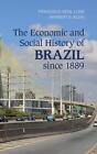 The Economic and Social History of Brazil since 1889 by Francisco Vidal Luna (En