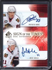 PATRICK KANE JACK SKILLE 2008-09 SP AUTHENTIC SIGN OF THE TIMES DUAL AUTOGRAPH