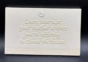 Hallmark Plaque Don’t Interrupt Your Mother Unless You’re Offering Mother’s Day - Picture 1 of 2