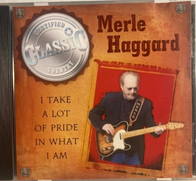 MERLE HAGGARD - I Take a Lot of Pride in What I Am CD 2005 CBUJ - Image 1 of 2