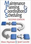 Maintenance Planning, Coordination, & Scheduling [Volume 1]  Nyman, Donald H.  A