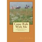 Come Ride With Me Horse Poetry For Learning And Enjoym   Paperback New Brace M