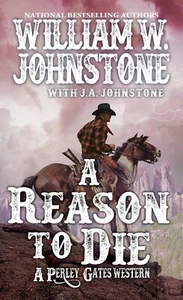 Reason to Die, Paperback by Johnstone, William W.; Johnstone, J. A., Brand Ne... - Picture 1 of 1