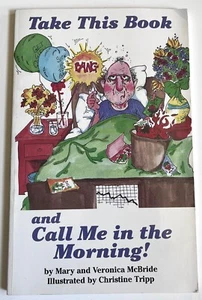 Take This Book and Call Me in the Morning! by Veronica McBride and Mary Mcbride - Picture 1 of 2
