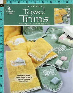 "Crochet Towel Trims" ©2000 Annie's Attic Craft Leaflet # 892311 Size 10 Cotton - Picture 1 of 2