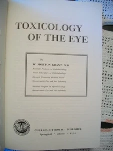 Toxicology of the Eye (W. Morton Grant, 1962 Hardcover) No Dust Jacket - Picture 1 of 10