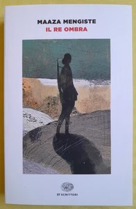 IL RE OMBRA - MAAZA MENGISTE - EINAUDI EDITORE - BROSSURA 2024 - Foto 1 di 10
