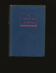 The Critter And Other Dogs by Albert Payson Terhune (1936 First Edition)(McCloy) - Picture 1 of 4