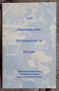 A. Ray Miller THE CRYPTOGRAPHIC MATHEMATICS OF ENGIMA Cryptologic History NSA - Picture 1 of 3